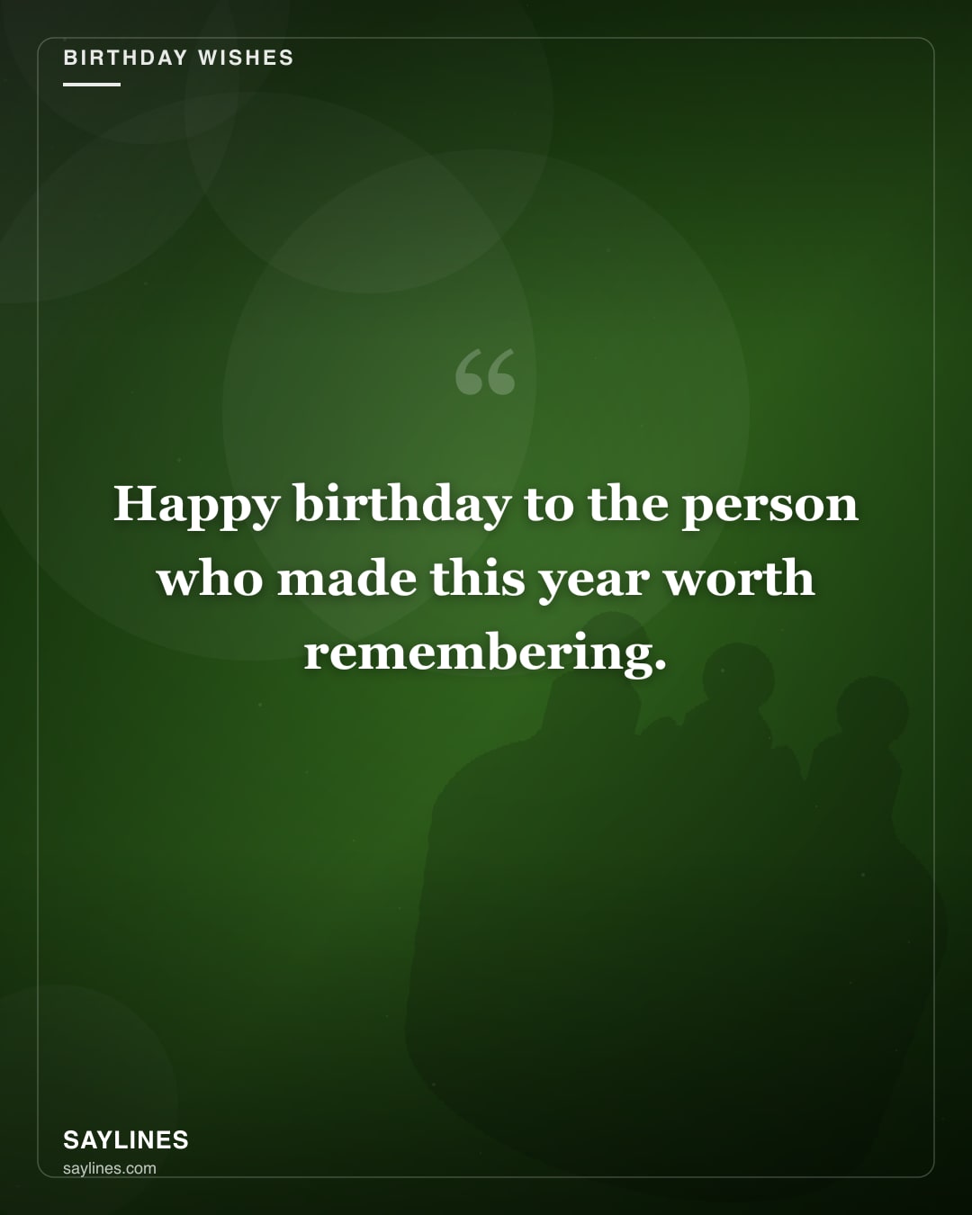 Birthday Wishes for Your Boyfriend — free HD card from Saylines reading: Happy birthday to the person who made this year worth remembering.