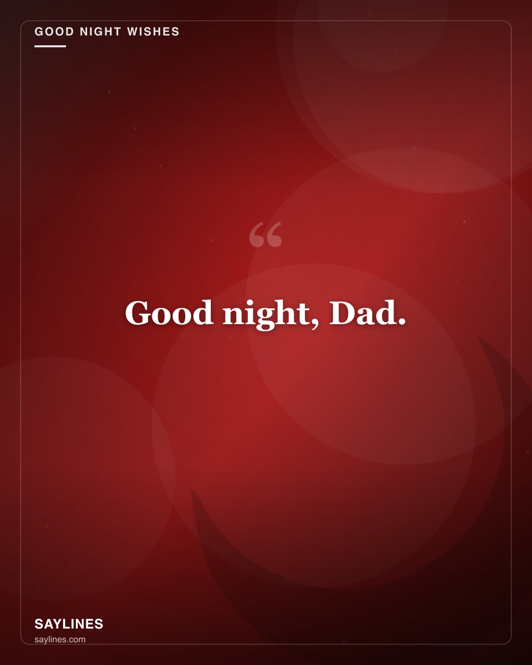 Good Night Messages for Your Father — free HD card from Saylines reading: Good night, Dad.