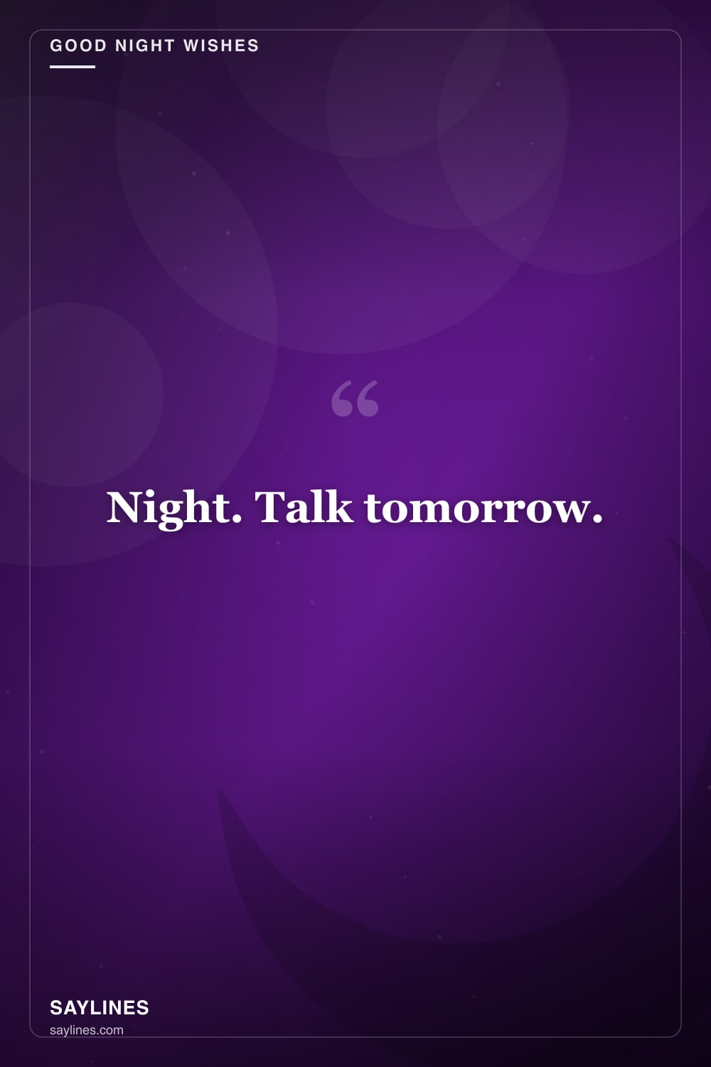 Good Night Messages for Your Best Friend — free HD card from Saylines reading: Night. Talk tomorrow.