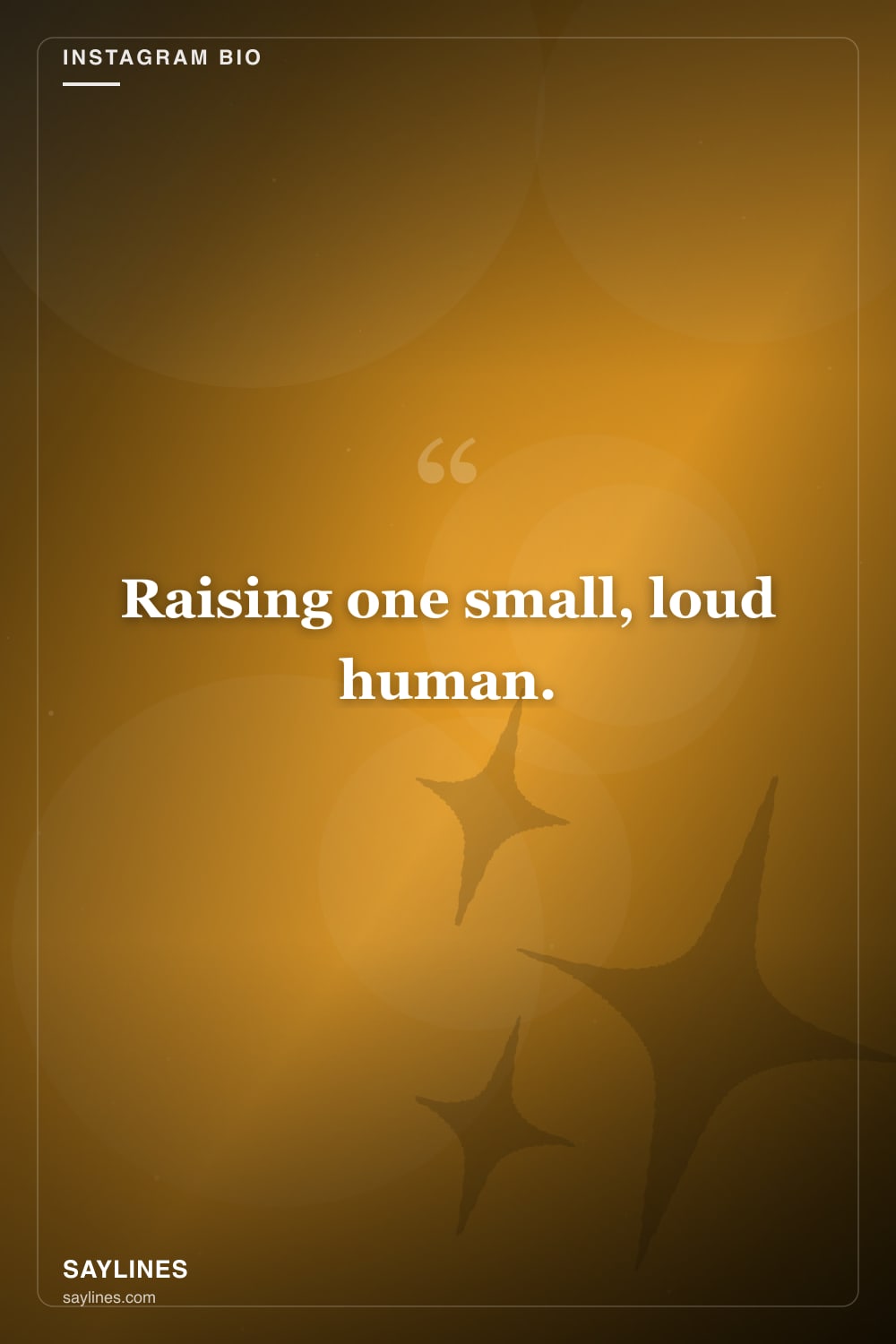 Instagram Bio Ideas About Your Daughter — free HD card from Saylines reading: Raising one small, loud human.