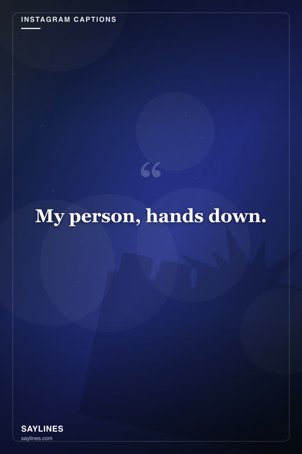 Instagram Captions for Your Wife — free HD card from Saylines reading: My person, hands down.
