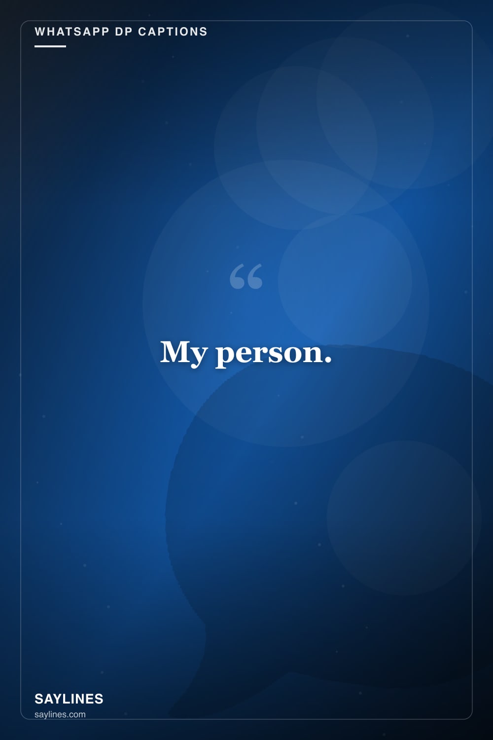 WhatsApp DP Captions for Your Best Friend — free HD card from Saylines reading: My person.